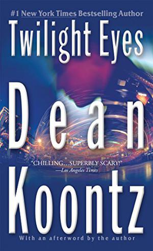 Twilight Eyes by Dean Koontz