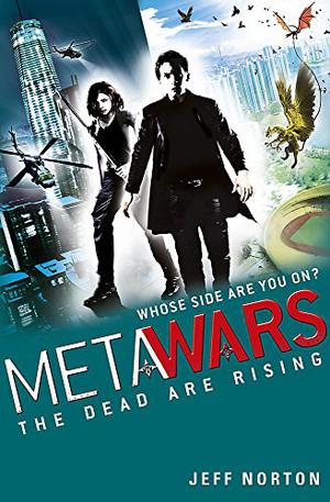 MetaWars: The Dead Are Rising (MetaWars #2)