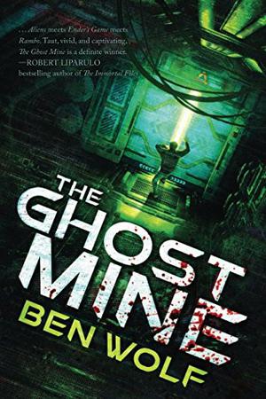 The Ghost Mine by Ben Wolf