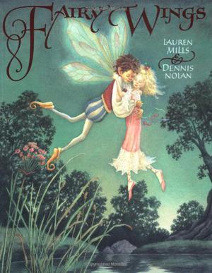 Fairy Wings by Lauren A. Mills, Dennis Nolan