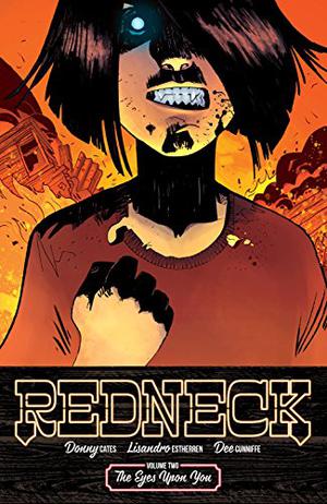 Redneck Vol. 2: The Eyes Upon You by Donny Cates, Lisandro Estherren
