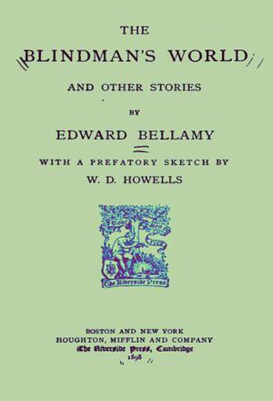 The Blindman's World by Edward Bellamy