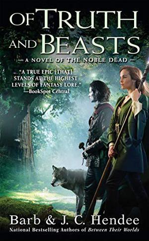 Of Truth and Beasts (Noble Dead Saga #9)