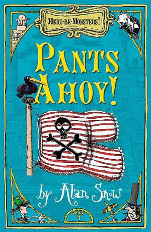 Pants Ahoy! by Alan Snow