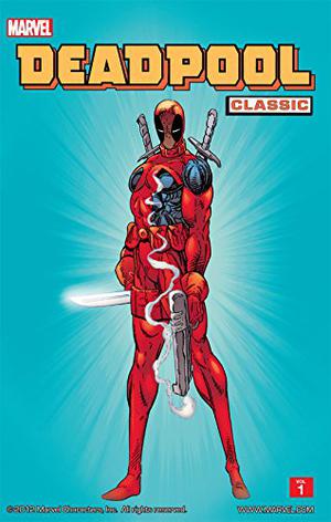 Deadpool Classic, Vol. 1 (Deadpool 1994 #1-4)