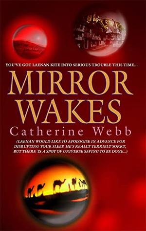 Mirror Wakes by Catherine Webb