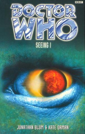 Doctor Who: Seeing I (Eighth Doctor Adventures #12)