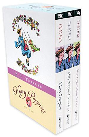 Mary Poppins Boxed Set: Three Enchanting Classics: Mary Poppins, Mary Poppins Comes Back, and Mary Poppins Opens the Door by P.L. Travers