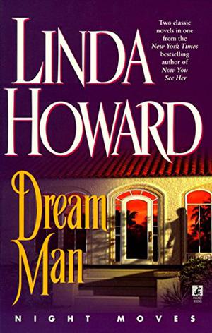 Night Moves : Dream Man/After the Night by Linda Howard