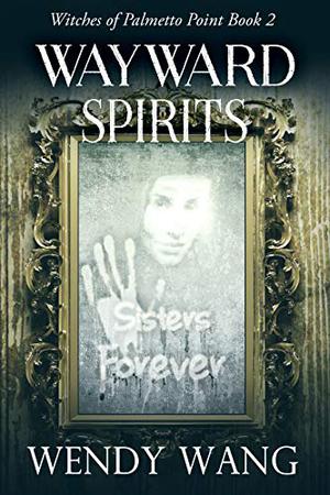Wayward Spirits (Witches of Palmetto Point #2)