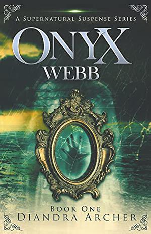 Onyx Webb: Book One by Richard Fenton, Andrea Waltz, Diandra Archer