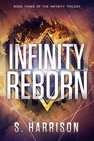 Infinity Reborn (The Infinity Trilogy #3)