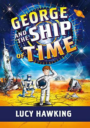 George and the Ship of Time (George #6)