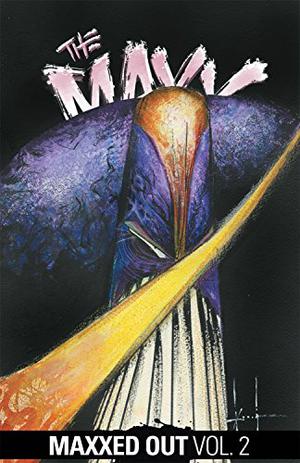 The Maxx: Maxxed Out, Vol. 2 (The Maxx: Maxximized #4-5)