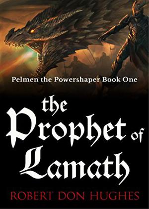 The Prophet of Lamath (Pelmen the Powershaper #1)