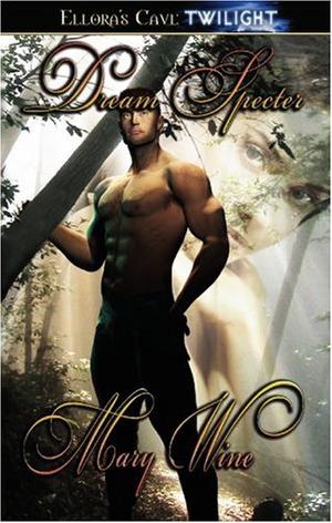 Dream Specter by Mary Wine