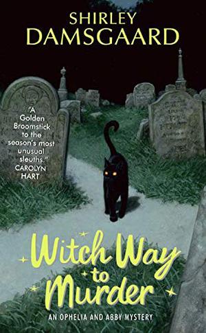 Witch Way to Murder by Shirley Damsgaard