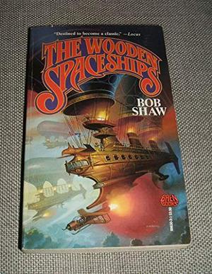 The Wooden Spaceships (Land and Overland Series #2)