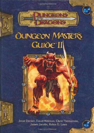 Dungeon Master's Guide II by Jesse Decker, David Noonan, James Jacobs, Robin D. Laws, Chris Thomasson
