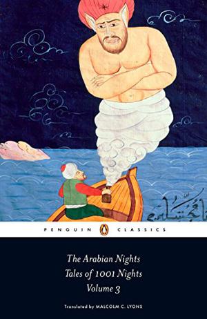 The Arabian Nights: Tales of 1001 Nights; Volume 3 of 3 by Anonymous