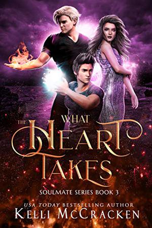 What the Heart Takes by Kelli McCracken