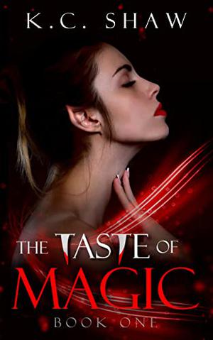 The Taste of Magic (The Taste of Magic #1)