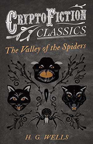 The Valley of Spiders by H.G. Wells