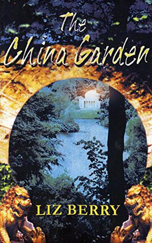 The China Garden by Liz Berry