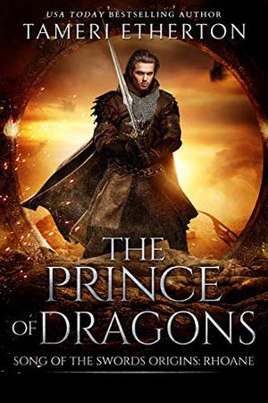 The Prince of Dragons by Tameri Etherton