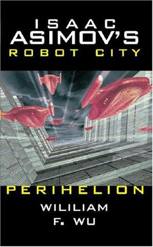 Perihelion (Isaac Asimov's Robot City #6)