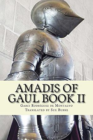 Amadis of Gaul Book II (Amadís de Gaula #2)