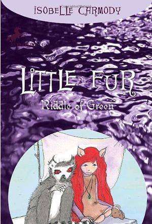 Riddle of Green (Little Fur #4)