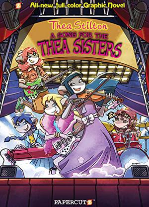 A Song for the Thea Sisters (Thea Stilton Graphic Novels #7)