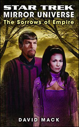 The Sorrows of Empire (Star Trek: Mirror Universe Relaunch Continuity #7)