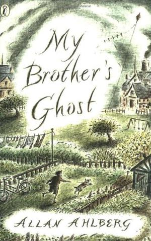 My Brother's Ghost by Allan Ahlberg