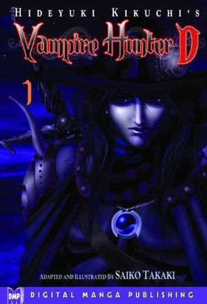 Hideyuki Kikuchi's Vampire Hunter D, Volume 01 by Saiko Takaki, Hideyuki Kikuchi