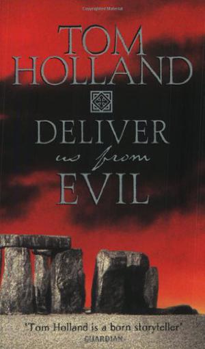 Deliver Us from Evil by Tom Holland