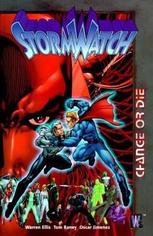 StormWatch, Vol. 3: Change or Die (StormWatch (Collected Editions) #3)