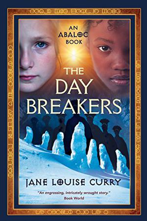 The Daybreakers by Jane Louise Curry