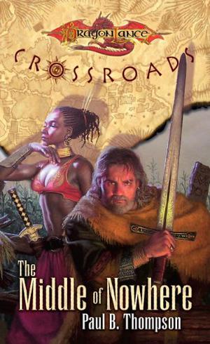 The Middle of Nowhere (Dragonlance: Crossroads #5)