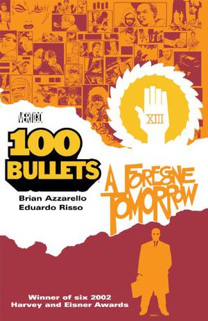 100 Bullets, Vol. 4: A Foregone Tomorrow by Brian Azzarello