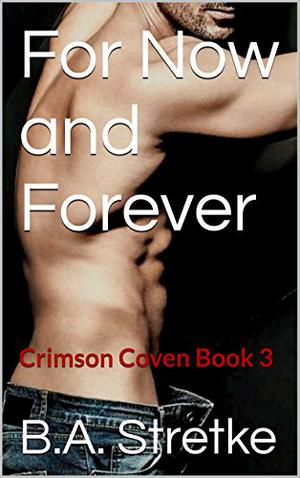 For Now and Forever (The Crimson Coven #3)