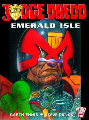 Judge Dredd: Emerald Isle by Garth Ennis, Steve Dillon, Ian Gibson