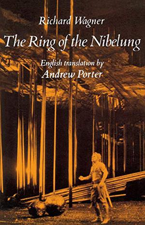 The Ring of the Nibelung (Wagner's Ring of the Nibelung #1-4)