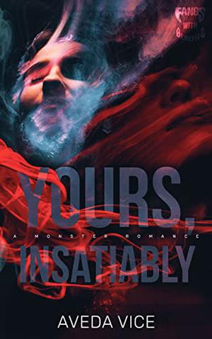 Yours, Insatiably by Aveda Vice