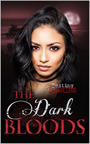 The Dark Bloods by Destiny Hawkins