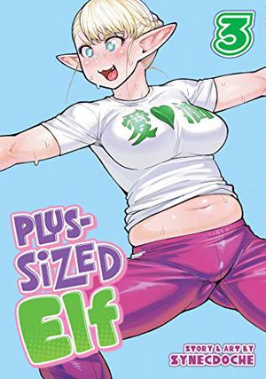 Plus-Sized Elf, Vol. 3 (Plus-Sized Elf #3)