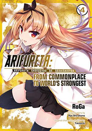 Arifureta: From Commonplace to World's Strongest  (Manga) Vol. 4 by RoGa, Ryo Shirakome