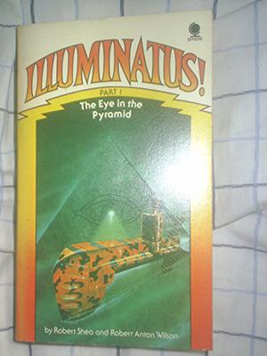 The Eye in the Pyramid (Illuminatus! #1)