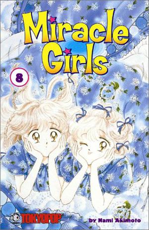 Miracle Girls, Vol. 8 (ミラクル☆ガールズ / Miracle Girls #8)